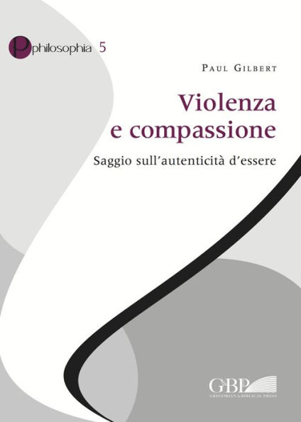 Violenza e compassione: Saggio sull'autenticita d'essere