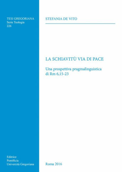 Schiavitu via di Pace: Una prospettiva pragmalinguistica di Rm 6,15-23