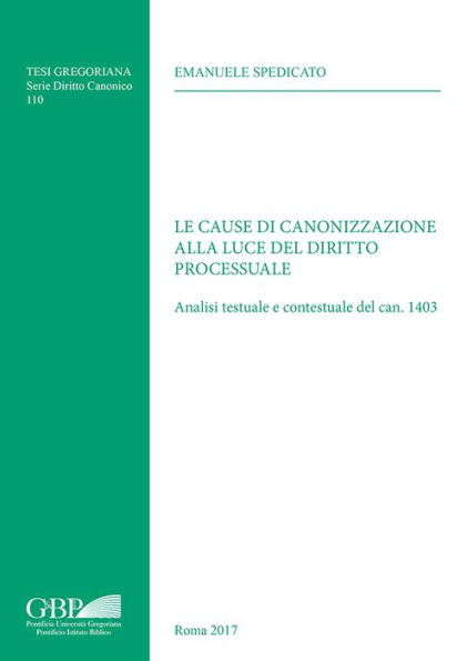 Le Cause di Canonizzazione alla Luce del Diritto Processuale: Analisi testuale e contestuale del can, 1403