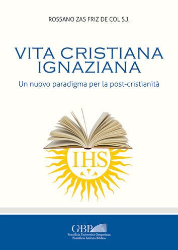 Vita Cristiana Ignaziana: Un nuovo paradigma per la post-cristianita