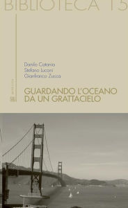 Title: Guardando l'oceano da un grattacielo, Author: Danilo Catania