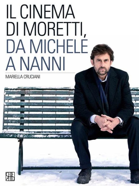 Il cinema di Moretti, da Michele a Nanni