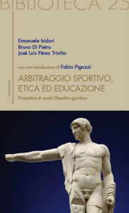 Title: Arbitraggio Sportivo, Etica ed educazione, Author: Emanuele Isidori
