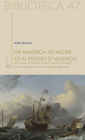 Da Maiorca ad Algeri ed al Regno di Valencia: Prigionia e riscatto di dieci gesuiti catturati dall'archipirata Simon Danseker (1608-1609)