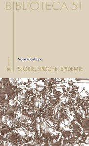 Title: Storie, epoche, epidemie, Author: Matteo Sanfilippo