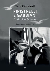 Title: Pipistrelli e Gabbiani: Diario di un lockdown, Author: Cinzia Pierantonelli