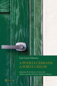 Title: A puerta cerrada, a porte chiuse, Author: Luis García Montero