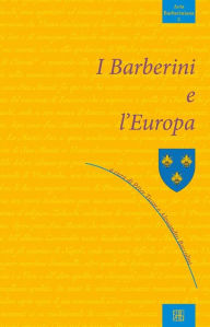 Title: i Barberini e l'Europa, Author: Alessandro a cura di Boccolini