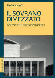 Title: Il sovrano dimezzato: Il sovrano dimezzato, Author: Paolo Napoli