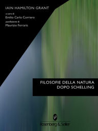 Title: Filosofie della natura dopo Schelling, Author: Iain Hamilton Grant