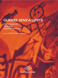 Title: Guerre senza limite: Psicoanalisi, trauma, legame sociale, Author: AA.VV.