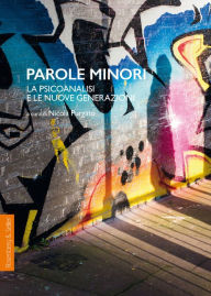 Title: Parole minori: La psicanalisi e le nuove generazioni, Author: AA.VV.