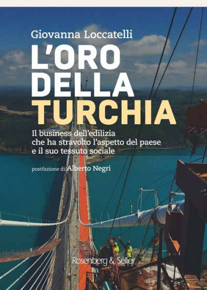 L'oro della Turchia: Il business dell'edilizia che ha stravolto l'aspetto del paese e il suo tessuto sociale