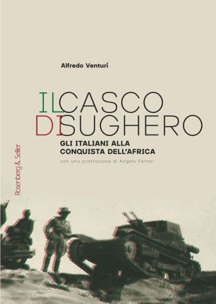 Il casco di sughero: Gli italiani alla conquista dell'Africa