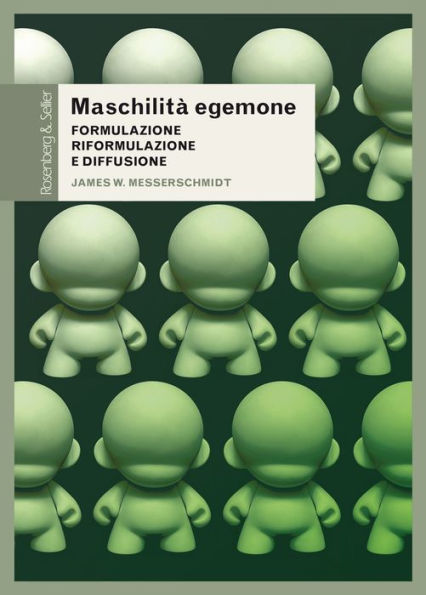 Maschilità egemone: Formulazione, riformulazione e diffusione