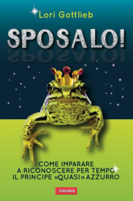 Title: Sposalo!, Author: Lori Gottlieb