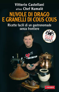 Title: Nuvole di drago e granelli di cous cous, Author: Chef Kumalé