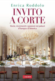 Title: Invito a corte, Author: Enrica Roddolo