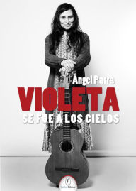 Title: Violeta Parra e, Author: Ángel Parra
