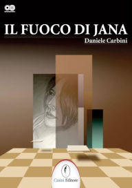 Title: Il fuoco di Jana, Author: Daniele Carbini