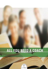 Title: All you need a coach, Author: The Coaching Institute