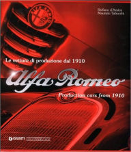 Title: Alfa Romeo Production Cars from 1910, Author: Maurizio Tabucchi