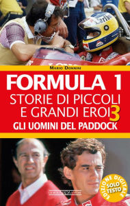 Title: Formula 1. Storie di piccoli e grandi eroi - Gli uomini del paddock, Author: Mario Donnini