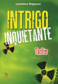 Title: Intrigo inquietante, Author: Loredana Reppucci