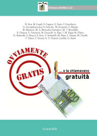 Title: Ovviamente gratis: ...e la chiamavano gratuità, Author: AA VV