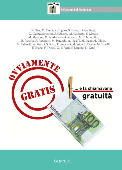 Ovviamente gratis: ...e la chiamavano gratuità