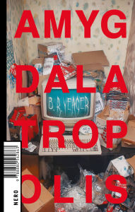 Title: Amygdalatropolis, Author: B.R. Yeager