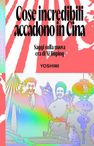 Title: Cose incredibili accadono in Cina, Author: Yoshimi