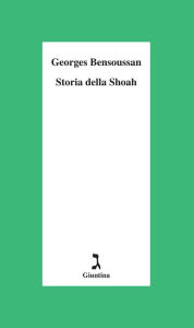 Title: Storia della Shoah, Author: Georges Bensoussan