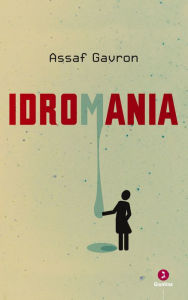 Title: Idromania, Author: Assaf Gavron