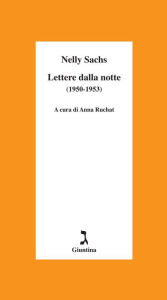 Title: Lettere dalla notte (1950-1953), Author: Sachs Nelly