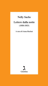Title: Lettere dalla notte (1950-1953), Author: Nelly Sachs