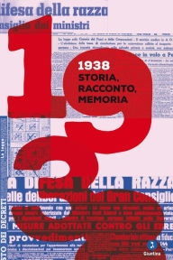 Title: 1938: Storia, racconto, memoria, Author: AA.VV.