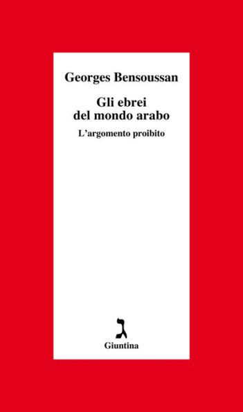 Gli ebrei del mondo arabo: L'argomento proibito