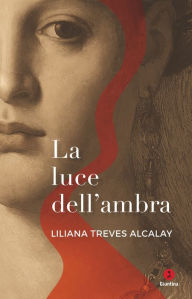 Title: La luce dell'ambra, Author: Liliana Treves Alcalay