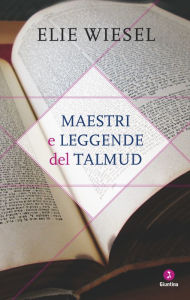 Title: Maestri e leggende del Talmud, Author: Elie Wiesel