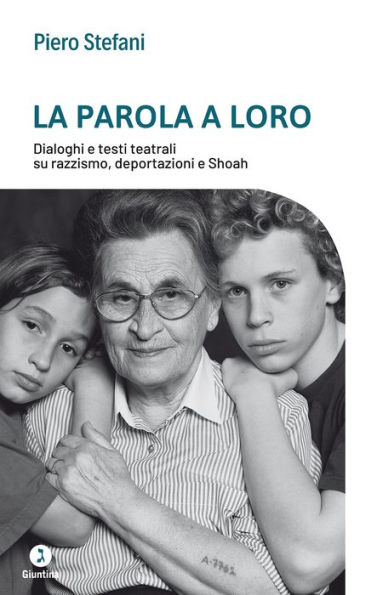 La parola a loro: Dialoghi e testi teatrali su razzismo, deportazioni e Shoah