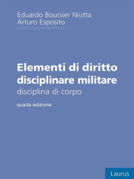 Title: Elementi di diritto disciplinare militare, Author: Eduardo Boursier Niutta