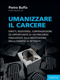 Title: Umanizzare il carcere, Author: Pietro Buffa