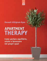 Title: Apartment Therapy, Author: Maxwell Gillingham-Ryan