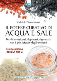 Title: Il potere curativo di acqua e sale, Author: Gabriele Zimmermann