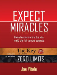 Title: Expect miracles, Author: Joe Vitale