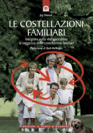 Title: Le costellazioni familiari, Author: Joy Mannè