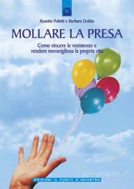 Title: Mollare la presa, Author: Rosette Poletti