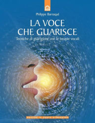 Title: La voce che guarisce, Author: Philippe Barraquè