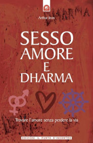 Title: Sesso, amore e dharma, Author: Arthur Jeon